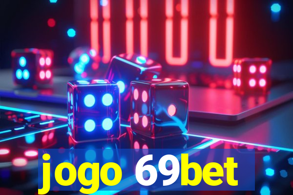 jogo 69bet